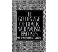 The Golden Age of Black Nationalism, 1850-1925