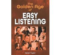 The Golden Age of Easy Listening: Every Album, Every Song (On Track...)