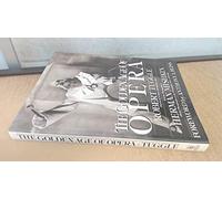 The Golden Age of Opera / Robert Tuggle ; with the Photographs of Herman Mishkin ; Foreword by Anthony A. Bliss