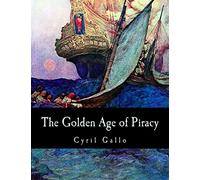 The Golden Age of Piracy