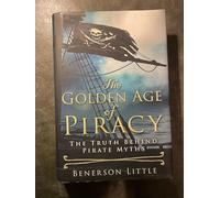 The Golden Age of Piracy: The Truth Behind Pirate