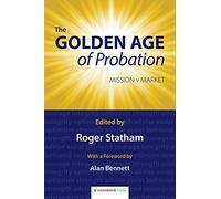 The Golden Age of Probation: Mission v Market