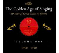 The Golden Age of Singing - Volume One - 1900 - 1910. by Various Artists (2000-05-02)