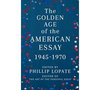 The Golden Age of the American Essay: 1945-1970: 1945-1976