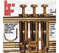 The Golden Age of the American March - The Golden Age of the American March