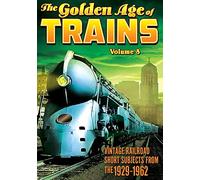 The Golden Age of Trains: Volume 8