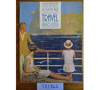 The Golden Age of Travel, 1880-1939