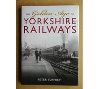 The Golden Age of Yorkshire Railways