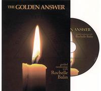 THE Golden Answer a Guided Meditation with Rochelle Balin