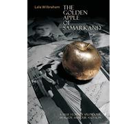 The Golden Apple of Samarkand: A True Story of Splendour, Tragedy, Humour and Hope