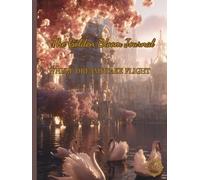 The Golden Bloom Journal: WHERE DREAMS TAKE FLIGHT