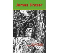 The Golden Bough: A Study of Magic and Religion