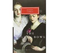The Golden Bowl (Everyman's Library Classics) by Henry James (26-Nov-1992) Hardcover