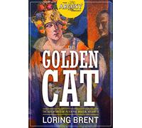 The Golden Cat: The Adventures of Peter the Brazen, Volume 3 (The Argosy Library)