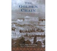The Golden Chain: An Anthology of Pythagorean and Platonic Philosophy