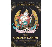 The Golden Dakini [Paperback] Charu Singh