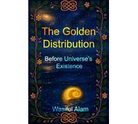 The Golden Distribution: Before Universe's Existence