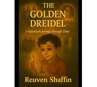 The Golden Dreidel: A Hanukkah Journey Through Time
