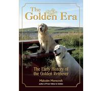 The Golden Era: The Early History of the Golden Retriever