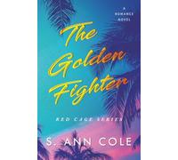 The Golden Fighter: A Best Friend's Brother Romance (Red Cage)