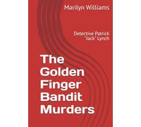 The Golden Finger Bandit Murders: Detective Patrick "Jack" Lynch