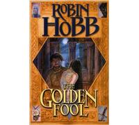 The Golden Fool: Bk. 2 (Tawny Man S.)