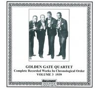 The Golden Gate Quartet - Complete Works in Chronological Order, Vol. 3: 1939