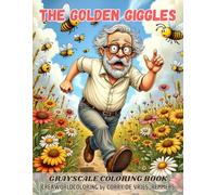 The golden Giggles: grayscale coloring book for adults