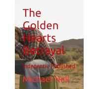 The Golden Hearts Betrayal (L.et's H.ave A. C.onversation P.eople)