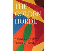 The Golden Horde - Revolutionary Italy, 1960-1977 (The Italian List)