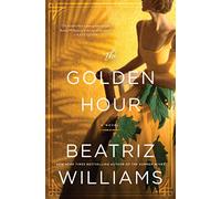 The Golden Hour: A Novel