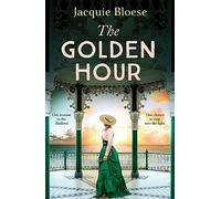 The Golden Hour: Absolutely gripping historical fiction for 2024 by the author of the Richard and Judy Book Club Pick The French House