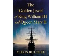 The Golden Jewel of King William III and Queen Mary II