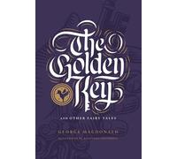 The Golden Key and Other Fairy Tales (Spark Classics)