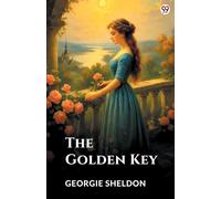 The Golden KeyOr A Heart’s Silent Worship (Edition1)