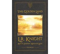 The Golden Land (Rise of Shadow • Reign of Light)
