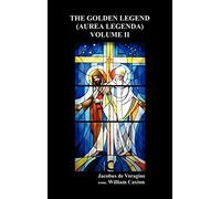 The Golden Legend (Aurea Legenda)