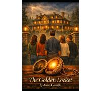 The Golden Locket (The Golden Locket Series)