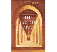The Golden Palace: A Journey of Beginnings (Walid and the Mysteries of Phi)