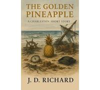 The Golden Pineapple: A Charleston Short Story