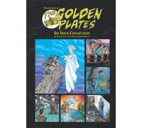 The Golden Plates: Premium Edition: Six Issue Collection (Pillar of Light)