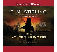 The Golden Princess: A Novel of the Change (Emberverse 5: The Rudi's Children Series)