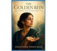The Golden Rein, part two.: A Novel of Tradition, Control, and a Woman’s Right to Choose