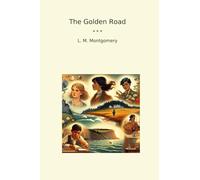 The Golden Road (Classic Books)