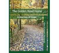 The Golden Road Home: A Journey of Hope
