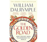 The Golden Road : How Ancient India Transformed the World