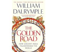 The Golden Road: How Ancient India Transformed the World