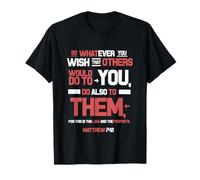 The Golden Rule Do Unto Others Matthew 7 12 ESV T-Shirt