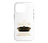 The Golden Rule Never Return A Borrowed Dish Empty Case for iPhone 16 Pro