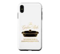The Golden Rule Never Return A Borrowed Dish Empty Case for iPhone XS Max